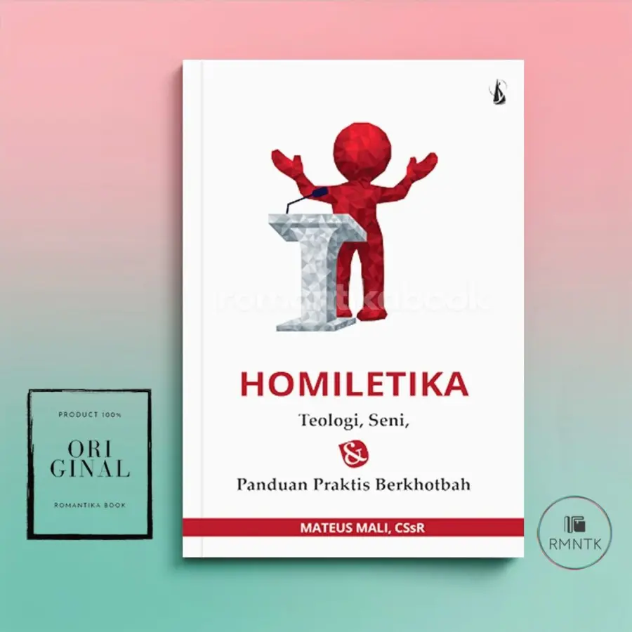 BUKU HOMILETIKA, Teologi, Seni & Panduan Praktis Berkhotbah - Mateus Mali, CSsR - KANISIUS