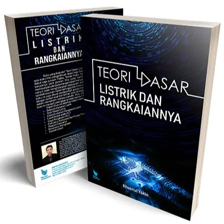 Teori Dasar Listrik dan Rangkaiannya - Khusnul Yakin