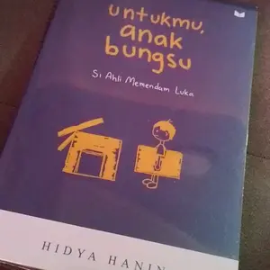 Buku Untukmu Anak Bungsu : Si Ahli Memendam Luka / MEDIAKITA - MKT