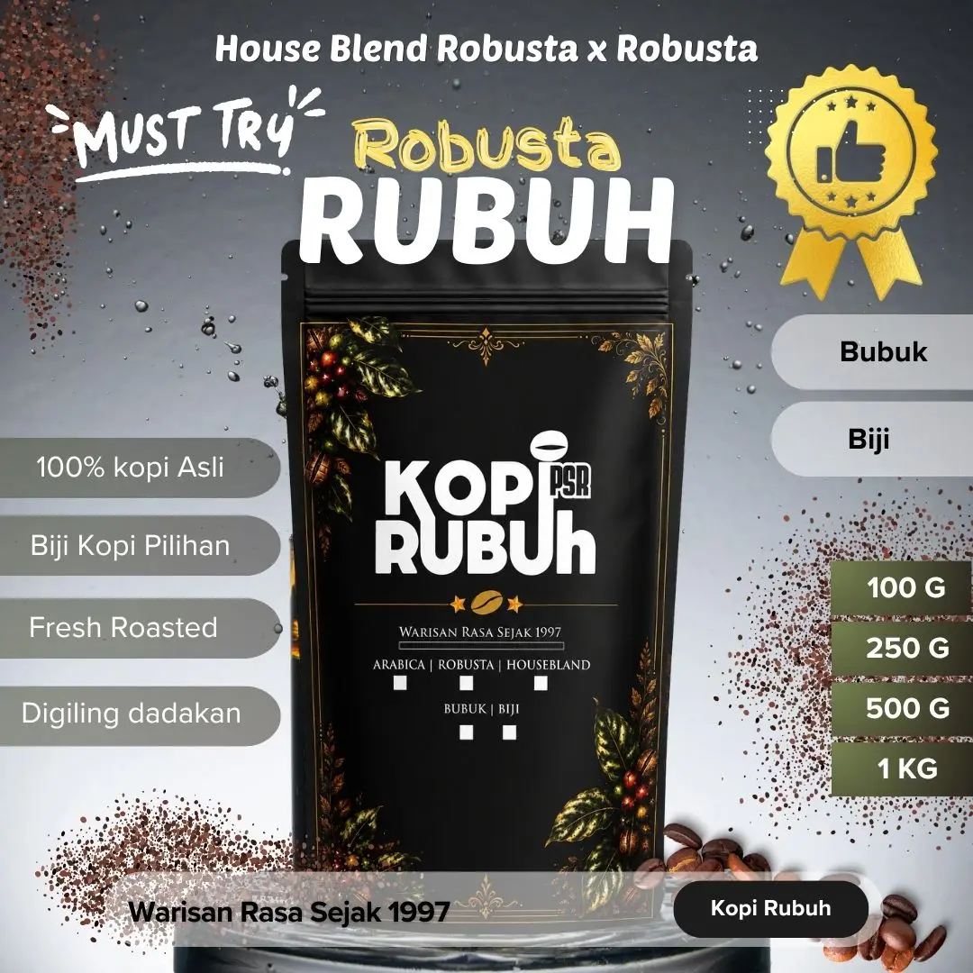ROBUSTA RUBUH - Kopi Pasar Rubuh - KPR - Blend Lampung & Dampit - Langsung Giling - Sejak 1997