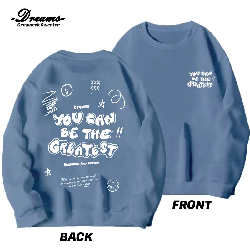 DREAMS Basic Sweater Crewneck You Can Be The Greatest Pria Wanita Dewasa Unisex (Size M-XXL) 1