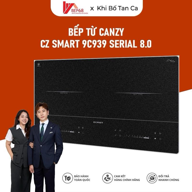[BẾP 68 X KHIBOTANCA] Bếp Từ Đôi CANZY SMART 9C939 8.0 Thông Minh Thế Hệ Mới Có Đun Sôi Liu Riu - Inverter Tiết Kiệm Điện - Chống Trào - Chống Cháy