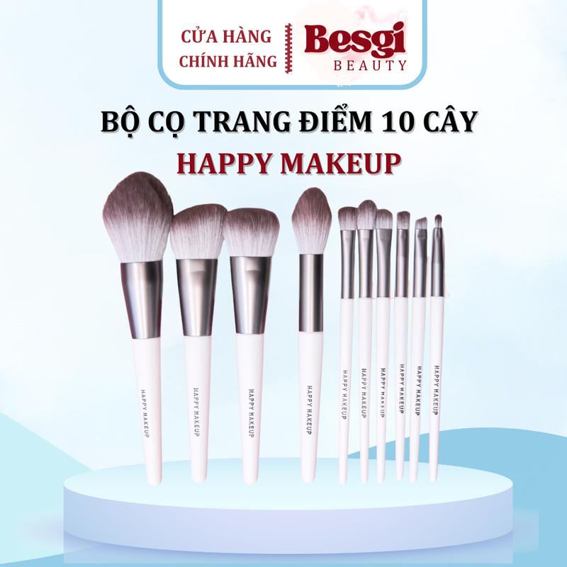  Bộ Cọ Trang Điểm 10 Cây HAPPY MAKEUP Lông Siêu Mềm Mại Cho Nữ Mỹ Phẩm Chuyên Nghiệp BESGI Beauty 