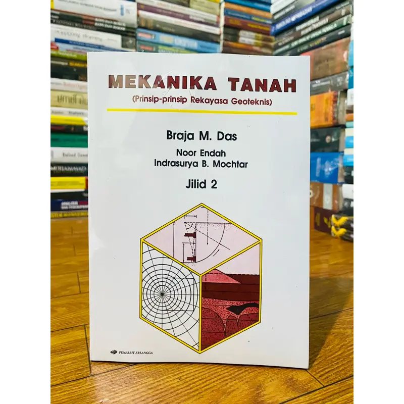 T.B.S.I. Buku Mekanika Tanah (Prinsip-prinsip Rekayasa Geoteknis) Jilid 2 - Braja M.Das