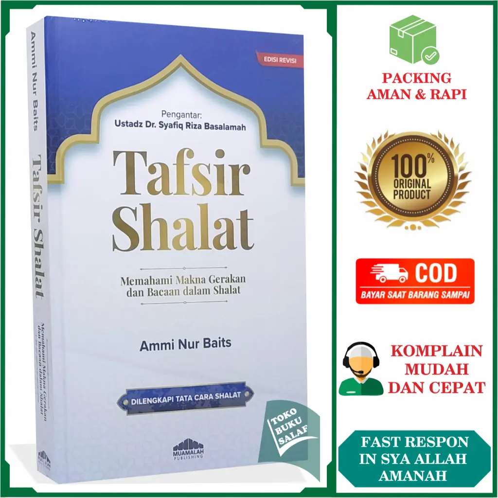 Tafsir Shalat EDISI REVISI Memahami Makna Gerakan & Bacaan dalam Sholat Karya Ustadz Ammi Nur Baits Tafsir Solat Pengantar Ustadz Syafiq Riza Basalah Penerbit Muamalah Publishing Abu