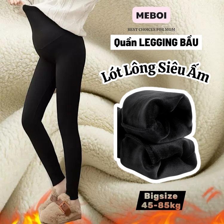 Lót Lông Siêu Dày Quần LEGGING Lót Nỉ Lót Lông giữ ấm bà Bầu có BIGSIZE chất siêu co giãn kèm Dây chun khuy chỉnh Size #LG56