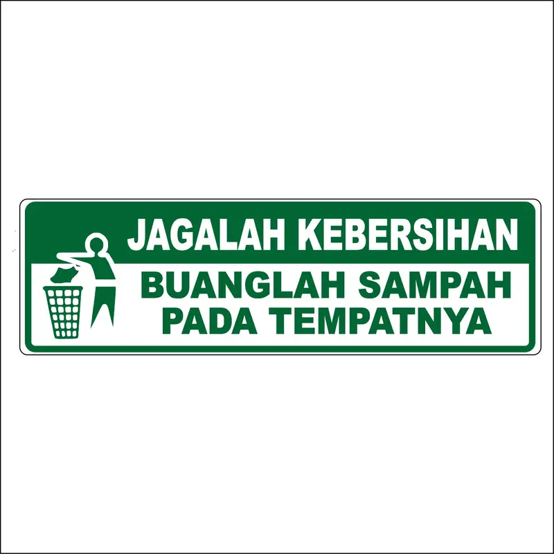 AKRILIK DILARANG BUANG SAMPAH SEMBARANGAN STIKER SIGNBOARD ACRYLIC Hijau Hitam Merah 1