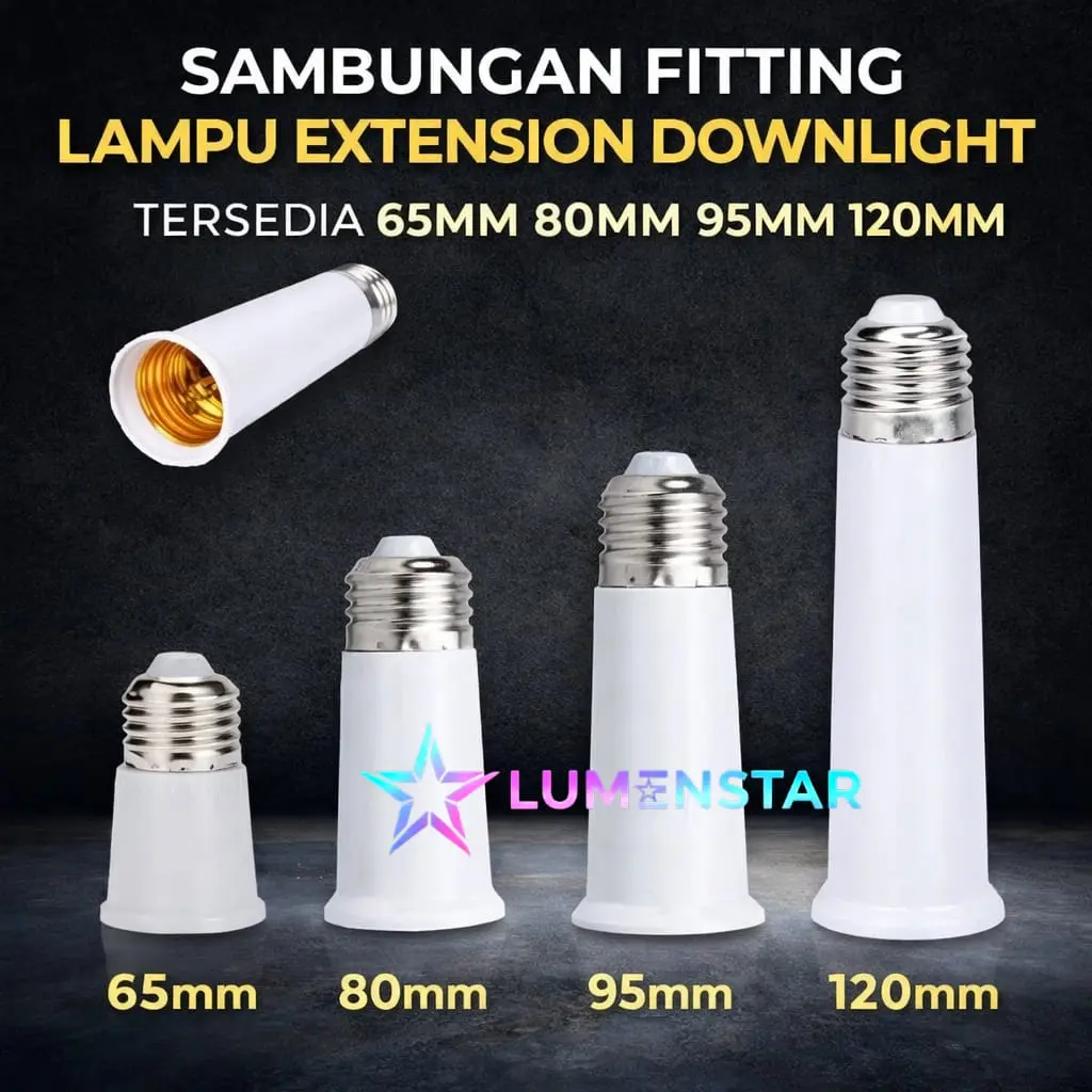 Sambungan Fitting Lampu Extension Downlight E27 65MM 80MM 95MM 120MM