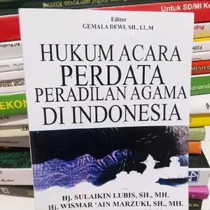Hukum Acara Perdata Peradilan Agama di Indonesia oleh Gemala Dewi SH LL M