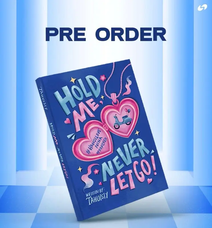 Novel HOLD ME NEVER LET GO - Tahuisiy - Akad x Skuad 3