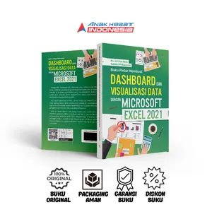 Buku Pintar Membuat Dashboard dan Visualisasi Data Dengan Microsoft Excel 2021 - Nur Annisa Ns, Subekti Prihantono - Anak Hebat Indonesia