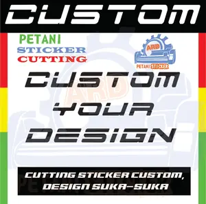 STIKER STICKER CUSTOM SUKA-SUKA STIKER MOBIL MOTOR DLL CUTTING STICKER CUSTOM
