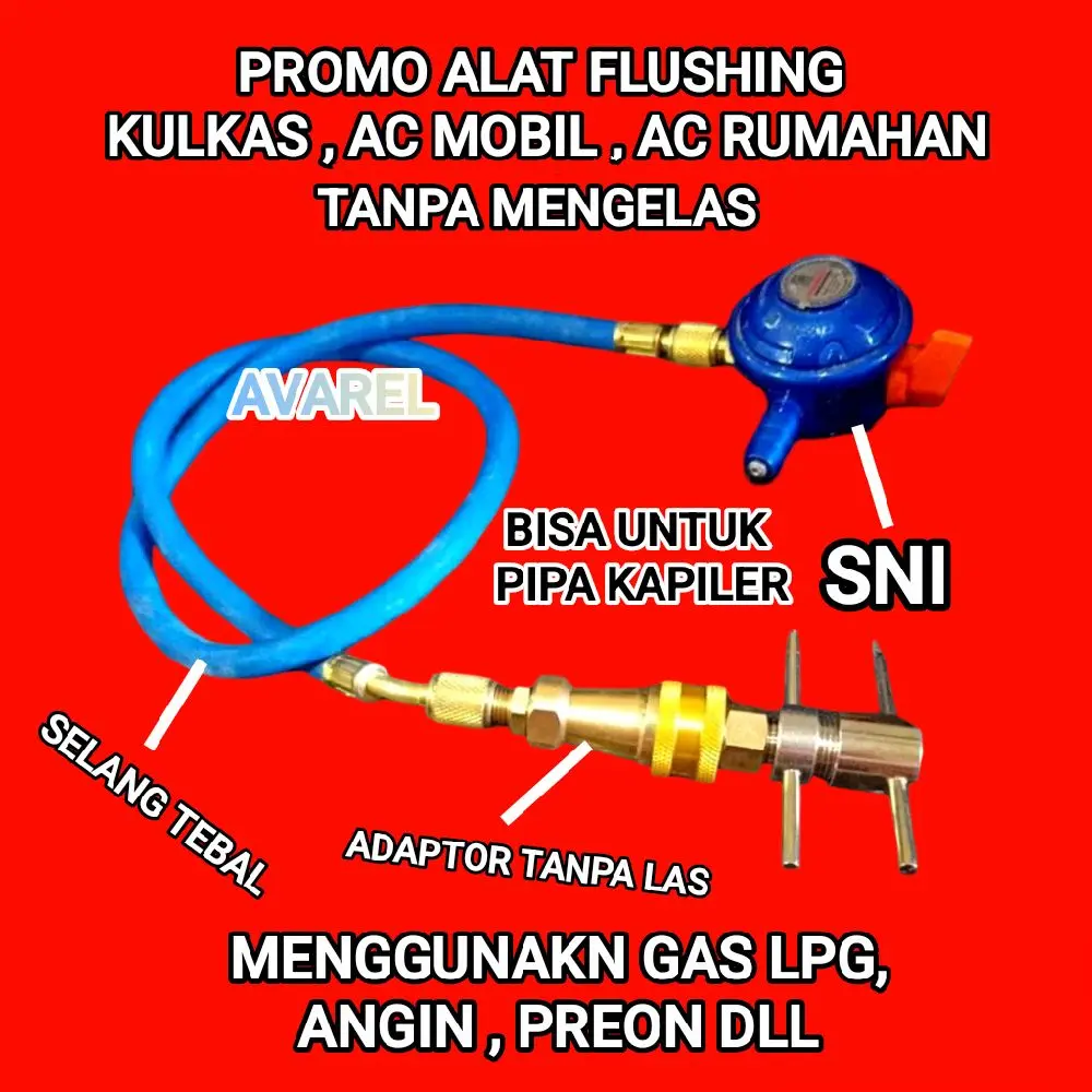 Alat Flushing Tanpa Las SNI untuk Kulkas AC Mobil & AC Rumahan Menggunakan Angin Preon dan Gas LPG Alat Pembersih Oli di AC dan Kulkas