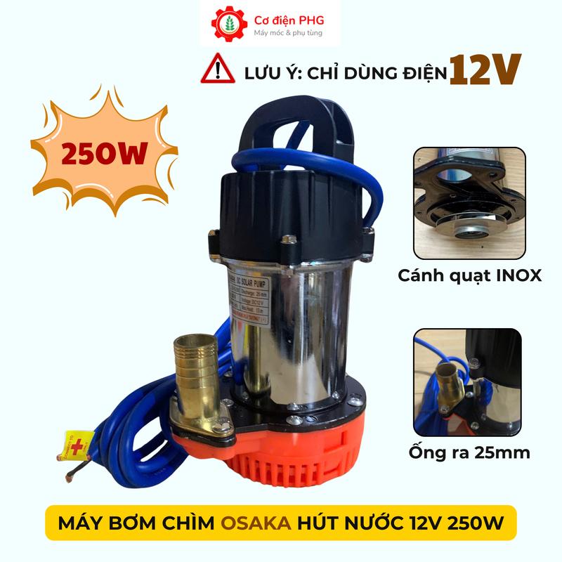   OSAKA  Máy bơm chìm Osaka 12V 250W Motor Lõi đồng Công suất cao Cánh quạt Inox hút hồ cá chống ngập nhà mùa mưa 