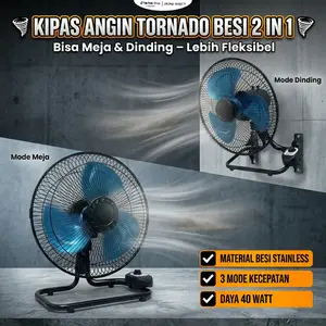 KIPAS ANGIN DUDUK 2 IN 1 TORNADO BESI/ 12 INCI/ 10 INCI/ DESKFAN TORNADO BESI/ KIPAS DINDING TORNADO BESI