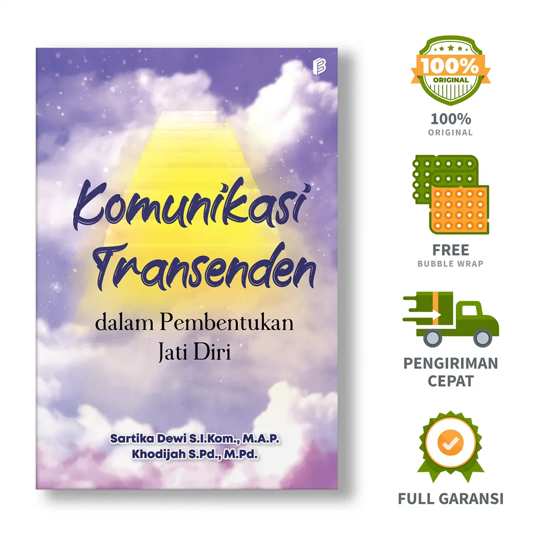 Komunikasi Transenden dalam Pembentukan Jati Diri - Sartika Dewi, S.I.Kom., M.A.P., Khodijah, S.Pd., M.Pd.
