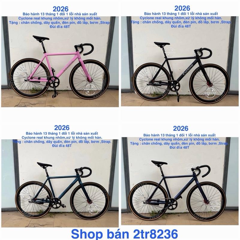    2026  Xe đạp Fixed gear Cyclone real khung nhôm xử lý không mối hàn bảo hành 13 tháng  tặng nhiều đồ  