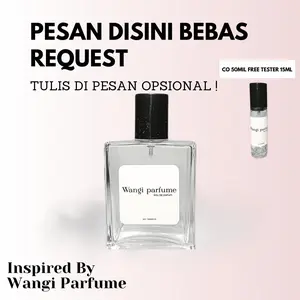 Wangi Parfum bebas Request Pria/Wanita Free Tester ( Tulis di pesan Opsional )_