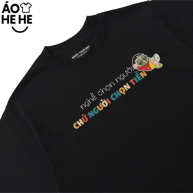 Áo Thun In Chữ Hài Hước Nghề Chọn Người Chứ Người Chọn Tiền Câu Nói Text Hài Form Rộng In Áo Theo Yêu Cầu