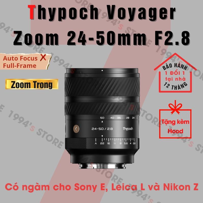Ống Kính Thypoch Voyager 24-50mm F2.8 AF Internal Zoom Full-Frame ngàm Sony E, Nikon Z và Leica L