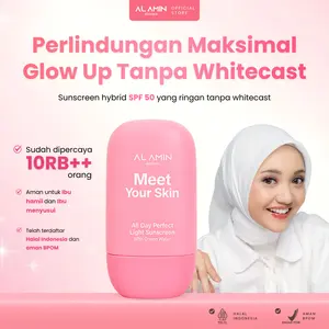 Alamin Skincare Meet Your Skin All Day Perfect Light Sunscreen SPF 50 Hybrid Onsen Water Wudhu Friendly Glowing Ringan Pelembab Semua Jenis Kulit BPOM Alamin Skincare No Whitecast Mencerahkan
