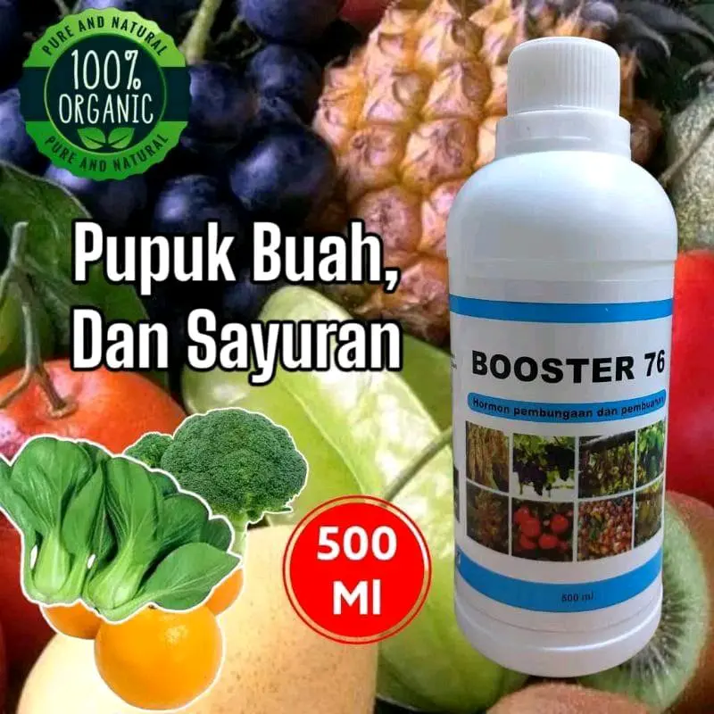 BOOSTER 76 - Kemasan 500ml Merangsang pertumbuhan tanaman, bunga dan buah diluar musim