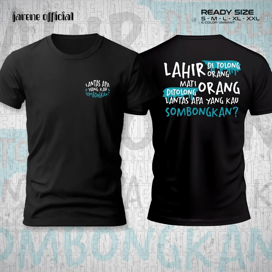 KAOS LANTAS APA YANG KAU SOMBONGKAN - 100% Cotton Combed 24s Cowok Lembut