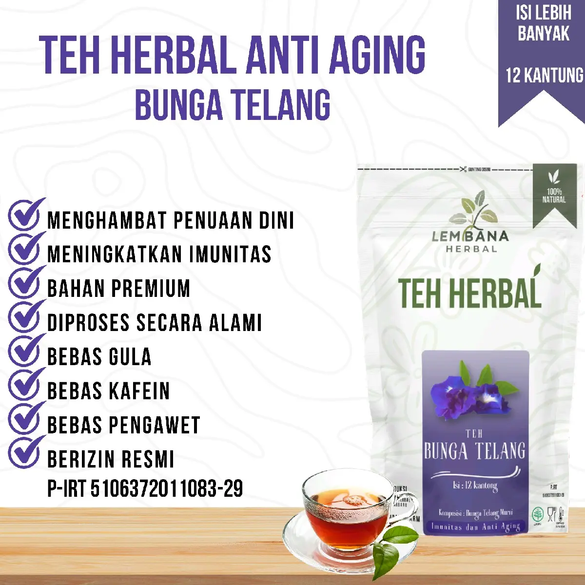 TEH HERBAL LEMBANA BUNGA TELANG BUTTERFLY PEA PENINGKAT IMUNITAS ANTI AGING ANTI PENUAAN IMUNITAS ALAMI