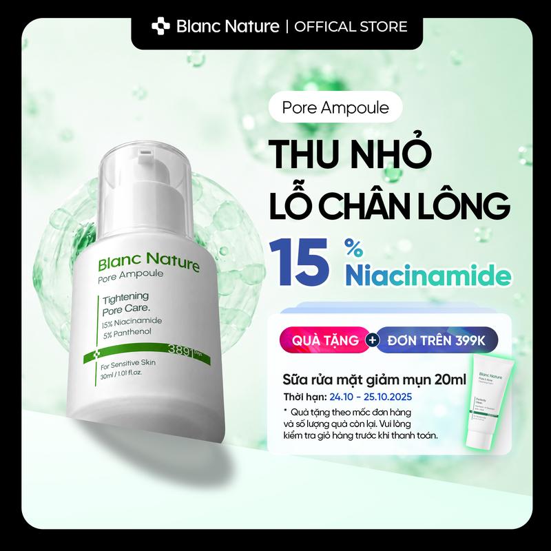 Serum se khít lỗ chân lông, mờ sẹo, cấp ẩm mịn da 15% Niacinamide – Blanc Nature Pore Ampoule 30ml