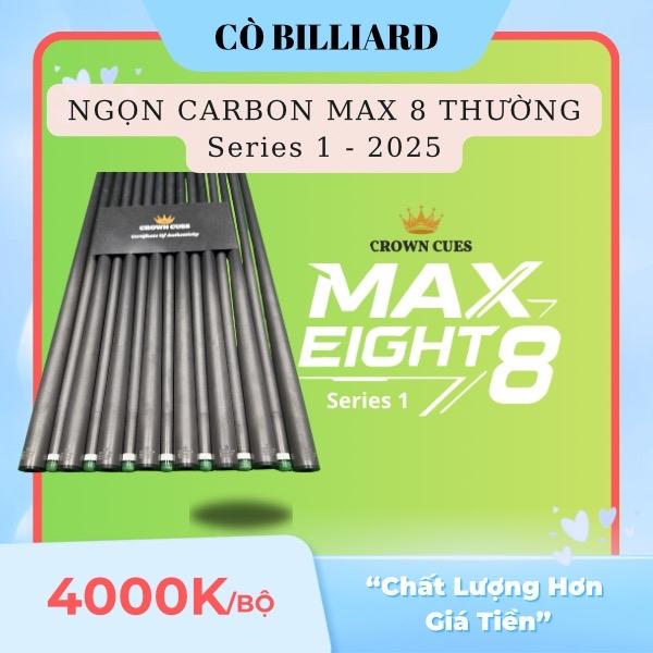 Ngọn Carbon MAX EIGHT MAX 8 Bida Khoẻ Cực Khoẻ Đầm Bền Bảo Hành Trọn Đời Giảm Bạt Tương Đối 12.8mm Carbon Fiber T12k Foam Bọt Bên Trong Phíp Phenolic Sợi Ren Radial