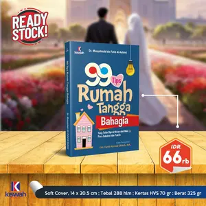 99 Tips Rumah Tangga Bahagia yang Telah Dipraktikkan Oleh Nabi, Para Sahabat, dan Tabi'in