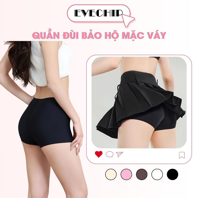 Quần đùi mặc váy chất su mát - Quần mặc trong váy co dãn ôm vòng 3 quyến rũ EVECHIP V8205 quần chip đùi quần đùi bảo hộ nữ