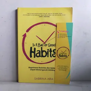 BUKU SELF IMPROVEMENT / IS IT BAD OR GOOD HABITS