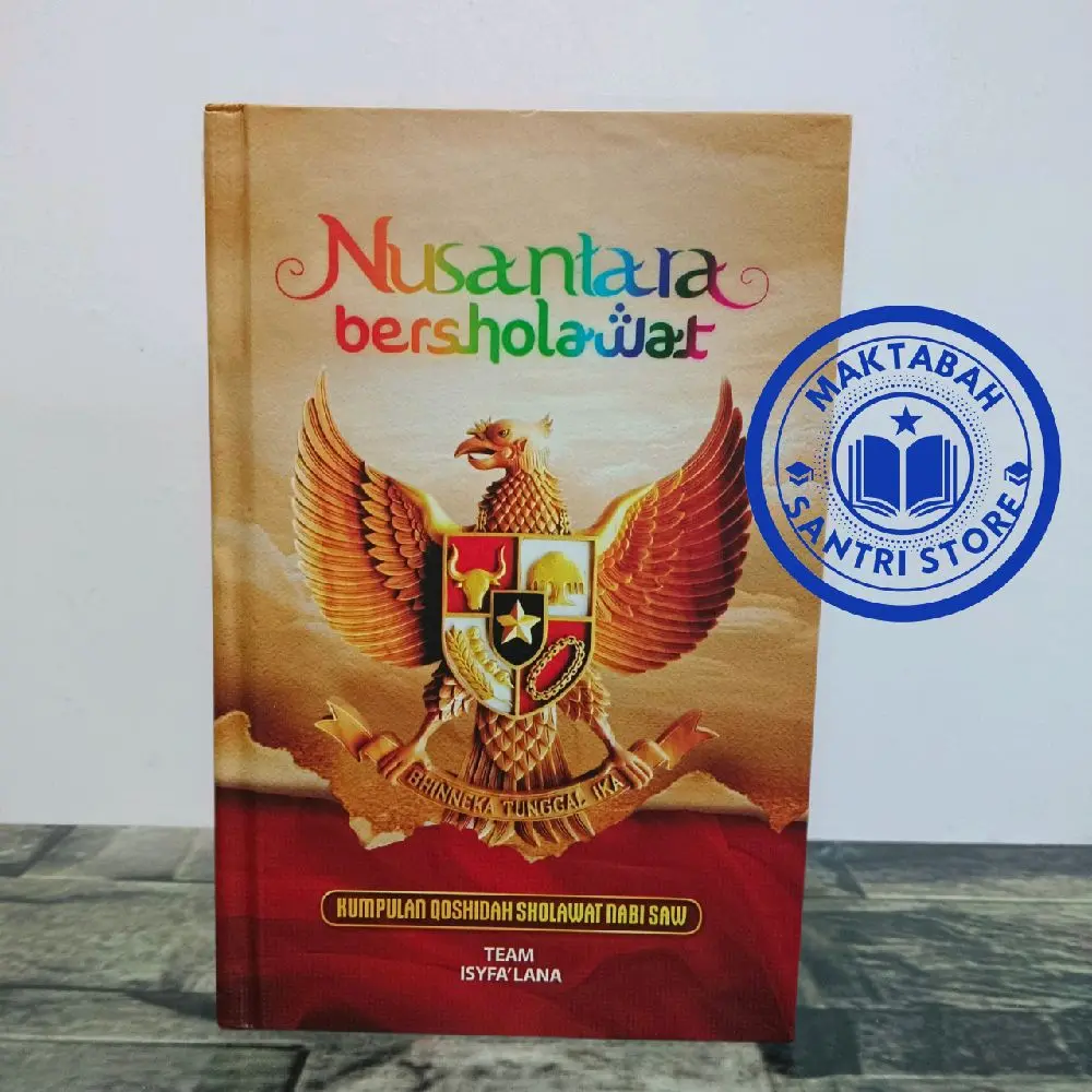 Nusantara Bersholawat || Kumpulan Qosidah Qoshidah Sholawat | 520 halaman|| Hard Cover || Edisi Revisi 2025