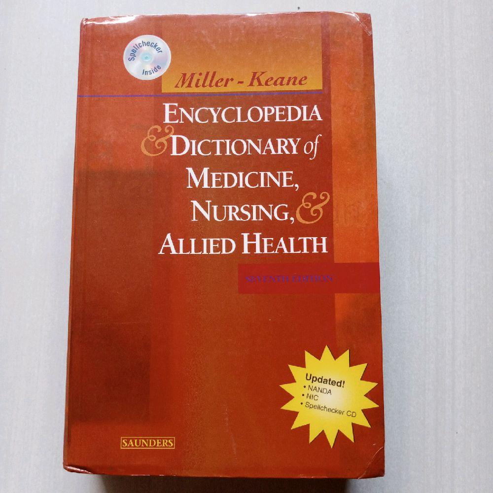 MILLER -KEANE ENCYCLOPEDIA DICTIONARY OF MEDICINE NURSING ALLIED HEALTH SEVENTH EDITION