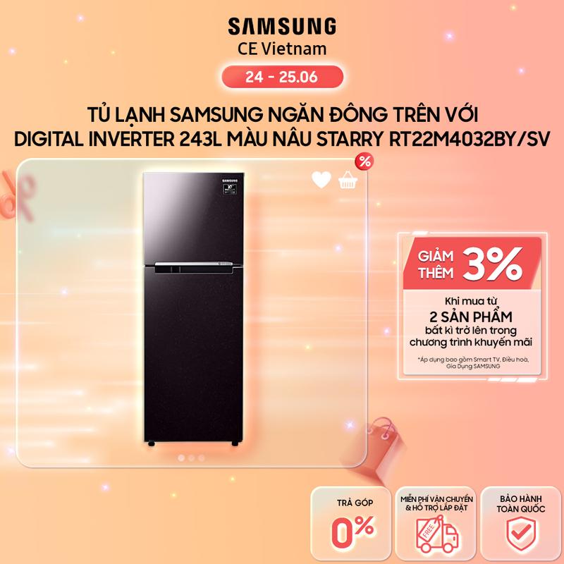 [Freeship] Tủ Lạnh Samsung Ngăn Đông Trên với Digital Inverter 243L màu Nâu Starry RT22M4032BY/SV (giao hàng sau 05 ngày)