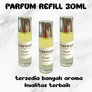[ GROSIR ] PARFUM REFILL 30ML KUALITAS TERBAIK ,TAHAN LAMA HARGA TERMURAH TESEDIA BANYAK AROMA