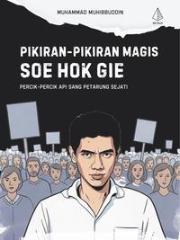 Gambar Buku Pikiran-Pikiran Magis Soe Hok Gie - Muhammad Muhibbuddin - IRCiSoD dari DIVA Press Group Kab. Bantul 5 Tokopedia