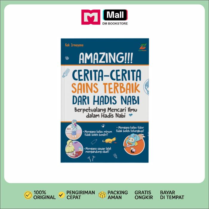 Gambar Buku Amazing! Cerita Sains Terbaik dari Hadis Nabi | 7+ Books Anak dari DM Bookstore Kota Surakarta Tokopedia