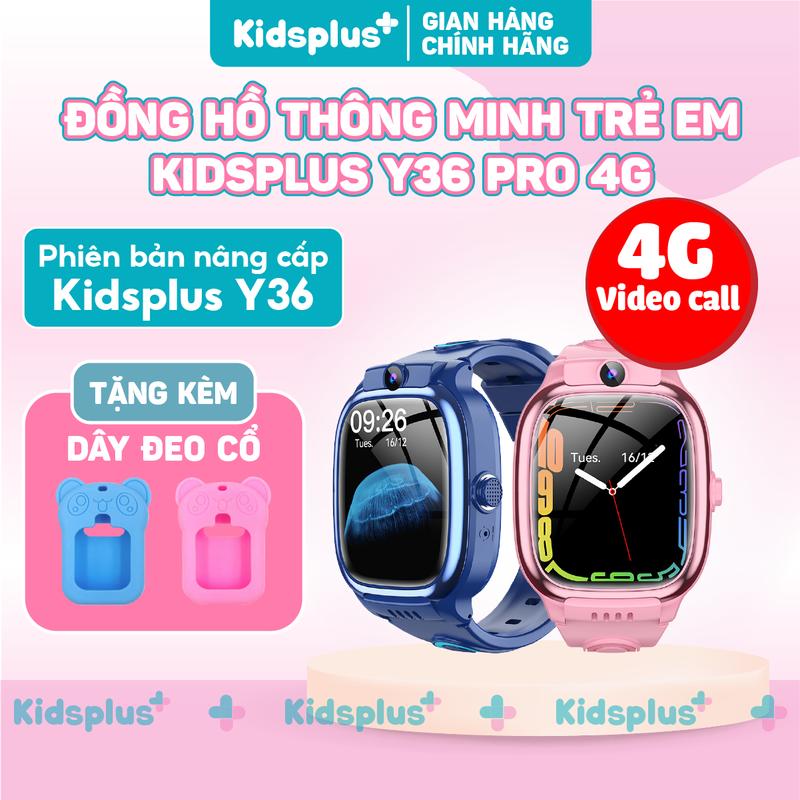    TẶNG DÂY ĐEO CỔ   Đồng hồ thông minh định vị trẻ em Kidsplus Y36 PRO 4G 2026 nghe gọi video 4G định vị tiếng việt 