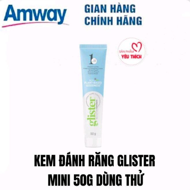 CHUẨN HÀNG CTY AMWAY VN Kem Đánh Răng Glister Amway Mini 50g Hỗ Trợ Trắng Răng Bảo Vệ Men Răng giúp hơi thở Thơm Mát haanhvitamin