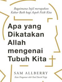 Gambar Apa yang Dikatakan Allah mengenai Tubuh Kita dari Literatur Perkantas Jatim Kota Surabaya 2 Tokopedia