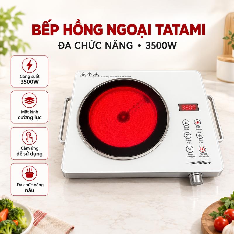 Bếp Hồng Ngoại TATAMI Cảm Ứng Đa Chức Năng Công Suất 3500W, Không Kén Nồi, Mặt Kính Cường Lực
