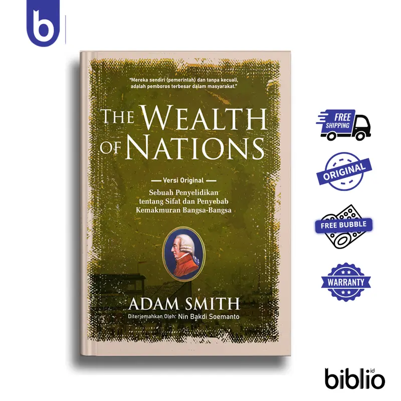Biblio Buku The Wealth of Nations Versi Original Adam Smith Kitab Klasik Ilmu Ekonomi Terjemahan Akurat