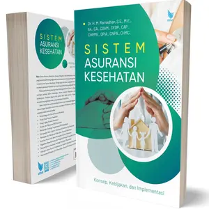 Sistem Asuransi Kesehatan - Konsep, Kebijakan, dan Implementasi - M. Ramadhan - LN