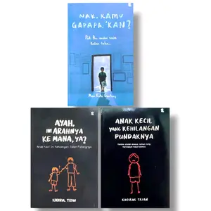 PAKET 3 BUKU NAK,KAMU GAPAPA, 'KAN? + AYAH,INI ARAHNYA KE MANA, YA? + ANAK KECIL YANG KEHILANGAN PUNDAKNYA.