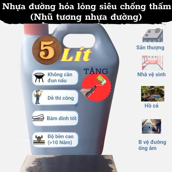  NHỰA ĐƯỜNG HÓA LỎNG SIÊU CHỐNG THẤM 5 LÍT  Nhũ tương nhựa đường  