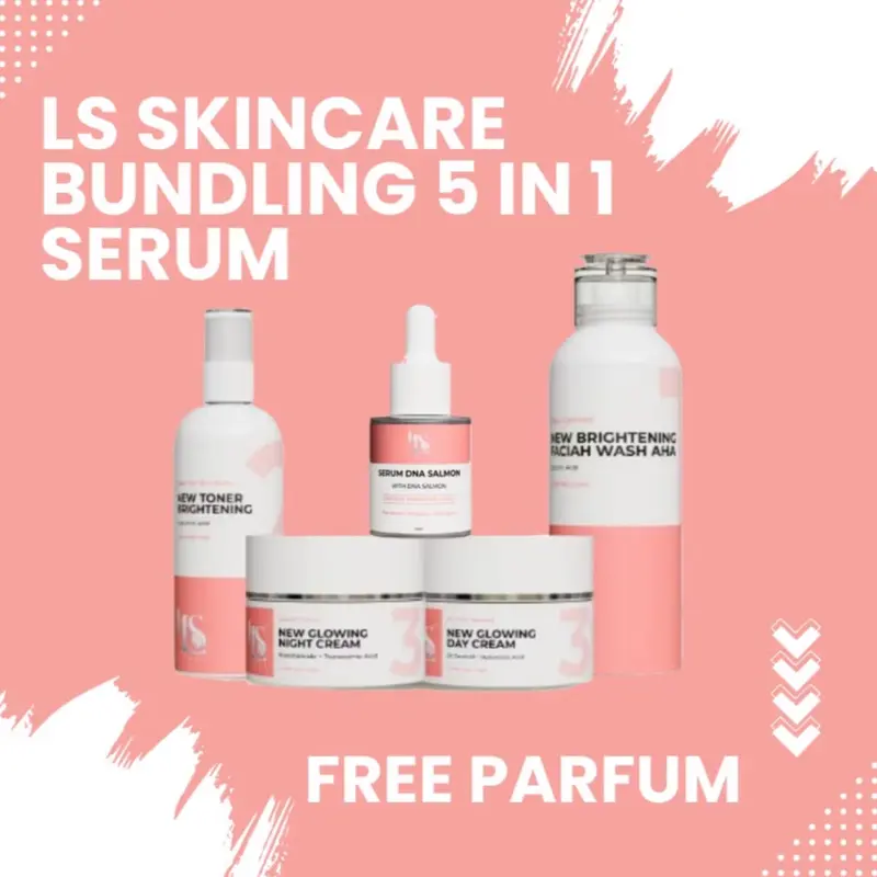 LS SKINCARE NEW PAKET 5 item BUNDLING PERAWATAN WAJAH BRIGHTENING BOOSTER GLOW UP DALAM 7 HARI 0