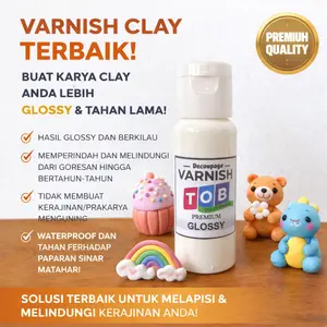 VARNISH Premium Glossy 20ml Finishing Coating Clay Clear Super Gloss Decoupage Kerajinan Tidak Berwarna Kuning Non Yellowing WaterbasedPelapis Segala Tanah Liat Akrilik Mengkilap Berkilau DIY Craft Prakarya Bagus TOB Store Tulungagung