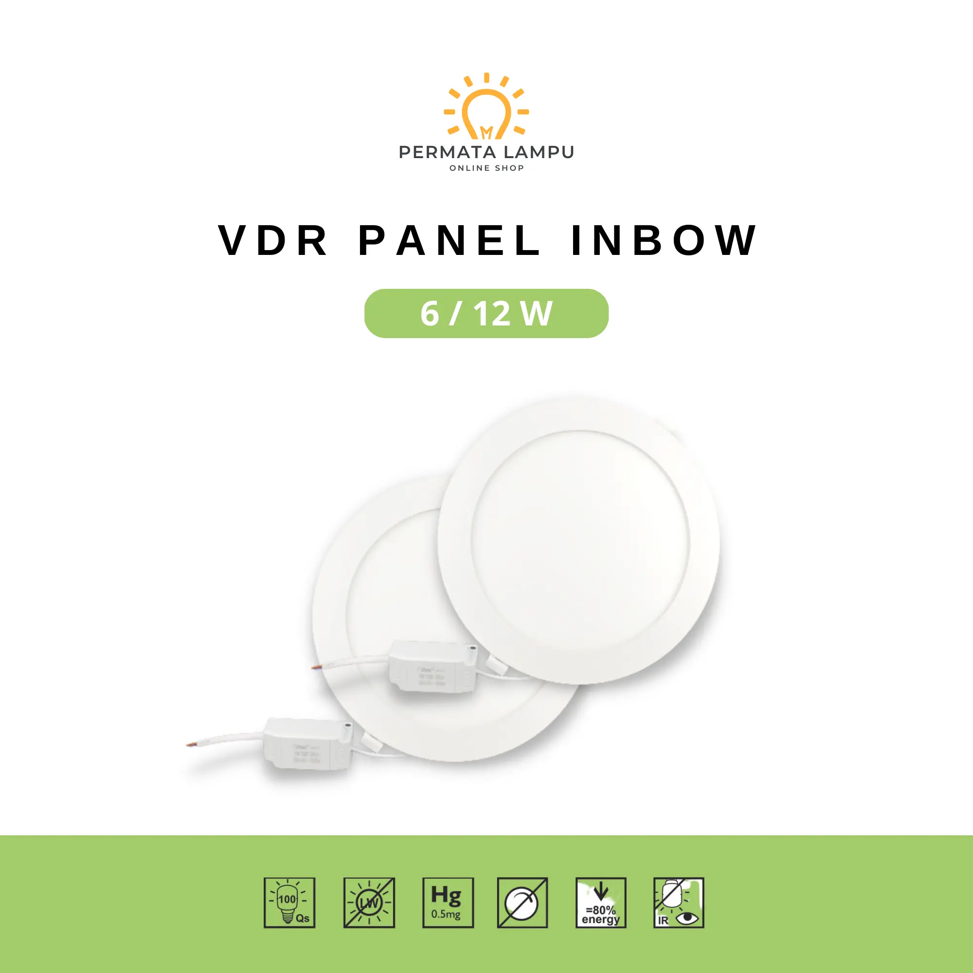 LAMPU PANEL INBOW VDR 6W / 12W / 18W Putih Kuning Lampu Diri & Lampu Lantai White